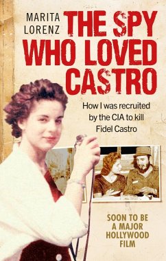 The Spy Who Loved Castro (eBook, ePUB) - Lorenz, Marita