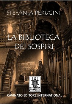 La biblioteca dei sospiri (eBook, ePUB) - Perugini, Stefania