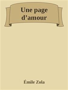Une page d'amour Émile Zola Author