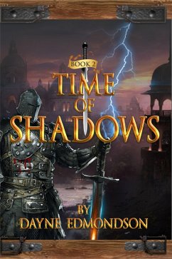 Time of Shadows (The Shadow Trilogy, #2) (eBook, ePUB) - Edmondson, Dayne
