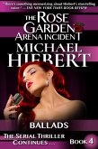 Ballads (The Rose Garden Arena Incident, Book 4) (eBook, ePUB)