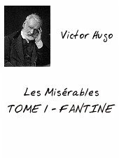 Les Misérables Tome 1 (eBook, PDF) - Victor Hugo; Victor Hugo