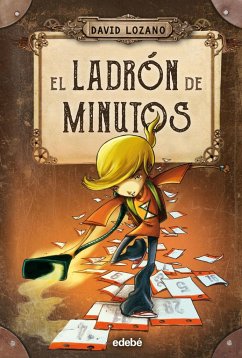 El ladrón de minutos - Lozano Garbala, David