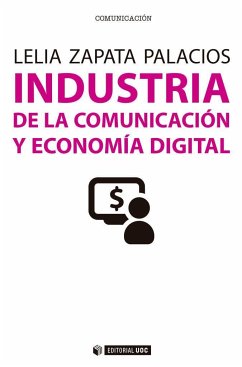 Industria de la comunicación y economía digital : guía básica del Dircom - Zapata Palacios, Lelia