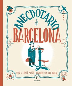 Anecdotario de Barcelona - Brocal, Pep; Messa Freixas, Roser