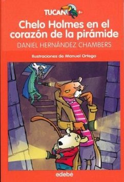 Chelo Holmes En El Corazon de la Piramide - Hernandez Chambers, Daniel