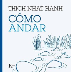 Cómo Andar - Hanh, Thich Nhat