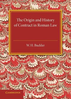 The Origin and History of Contract in Roman Law - Buckler, W. H.