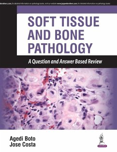 SOFT TISSUE AND BONE PATHOLOGY A QUESTION AND ANSWER BASED REVIEW - Boto, Agedi
