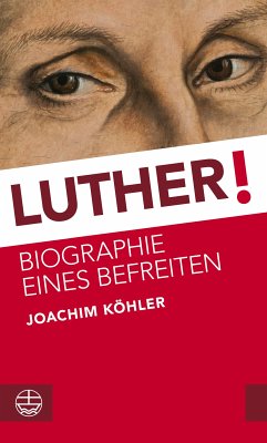 Luther! (eBook, PDF) - Köhler, Joachim