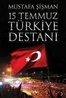 15 Temmuz Türkiye Destani - Sisman, Mustafa