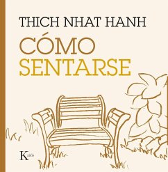 Cómo sentarse - Nhat Hanh, Thich