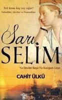 Sularin Getirdigi Padisah II. Selim - Ülkü, Cahit