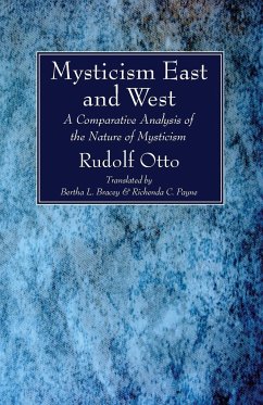 Mysticism East and West - Otto, Rudolf