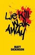 Lie Kill Walk Away - Bild 1