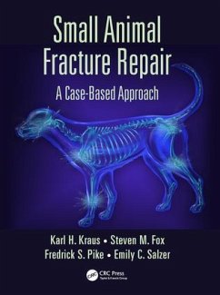 Small Animal Fracture Repair - Kraus, Karl H; Fox, Steven M; Pike, Federick S; Salzer, Emily C