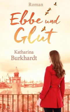 Ebbe und Glut - Burkhardt, Katharina