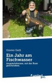 Ein Jahr am Fischwasser