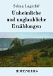 Unheimliche und unglaubliche... - Bild 1