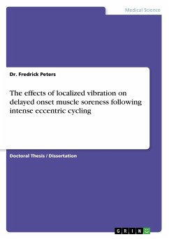 The effects of localized vibration on delayed onset muscle soreness following intense eccentric cycling - Peters, Fredrick