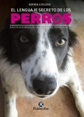El lenguaje secreto de los perros El lenguaje secreto de los perros