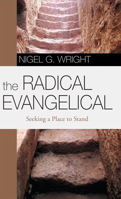 The Radical Evangelical - Wright, Nigel G.