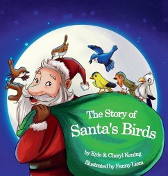 The Story of Santa's Birds - Koning, Kyle A; Koning, Cheryl P