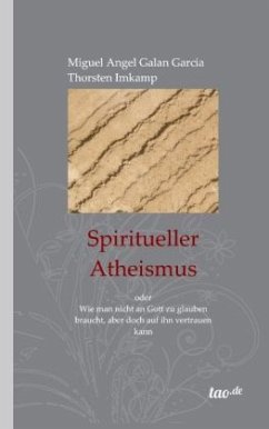 Spiritueller Atheismus - Imkamp, Thorsten;Angel Galan Garcia, Miguel