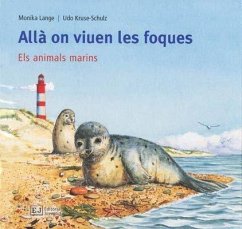 Els meus llibres d'animals. Allà on viuen les foques - Lange, Monika; Kruse-Schulz, Udo