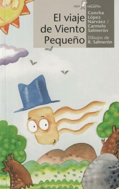 El viaje de Viento Pequeño - López Narváez, Concha; Salmerón López, Rafael; Salmerón Garcés, Carmelo