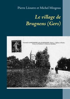 Le village de Brugnens (Gers) - Léoutre, Pierre;Mingous, Michel