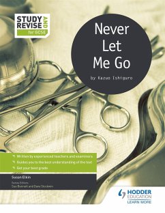 Study and Revise for GCSE: Never Let Me Go - Elkin, Susan; Bennett, Sue; Stockwin, Dave