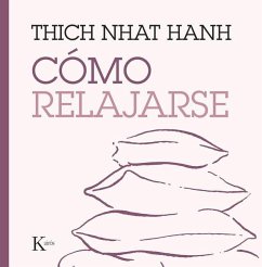 Cómo Relajarse - Hanh, Thich Nhat