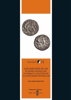 Los vascones de las fuentes antiguas : en torno a una etnia de la Antigüedad peninsular - Andreu Pintado, Javier