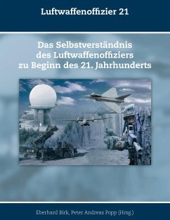 Luftwaffenoffizier 21: Das Selbstverständnis des Luftwaffenoffiziers zu Beginn des 21. Jahrhunderts
