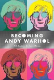 Becoming Andy Warhol (eBook, ePUB)