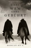 Ehre wem Ehre gebührt (Der Weg des Stahls-Buch Eins) (eBook, ePUB)