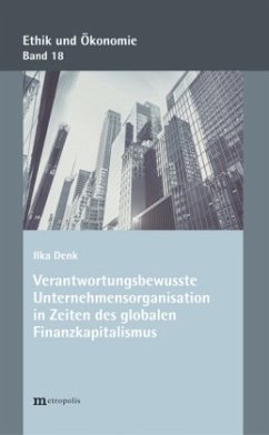 Cover Verantwortungsbewusste Unternehmensorganisationen in Zeiten des globalen Finanzkapitalismus