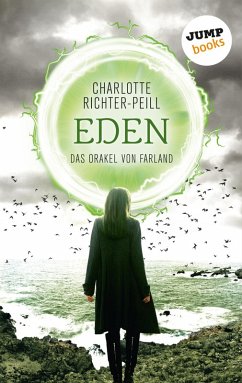 Eden / Das Orakel von Farland Bd.3 (eBook, ePUB) - Richter-Peill, Charlotte