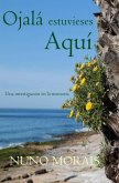 Ojalá Estuvieses Aquí (eBook, ePUB)
