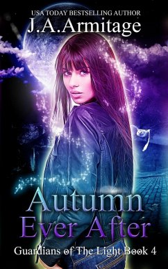 Autumn Ever After (Guardians of The Light) (eBook, ePUB) - Armitage, J. A.