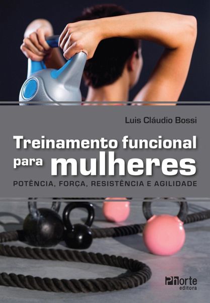 Treinamento funcional para mulheres (eBook, ePUB) Treinamento funcional para mulheres (eBook, ePUB)