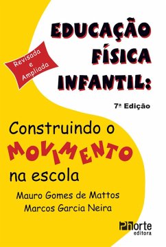 Educação física infantil (eBook, ePUB) - Mattos, Mauro Gomes de; Neira, Marcos Garcia