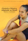 Ginástica rítmica adaptada no Brasil (eBook, ePUB) Ginástica rítmica adaptada no Brasil (eBook, ePUB)