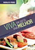 Viva em dieta, viva melhor (eBook, ePUB) Viva em dieta, viva melhor (eBook, ePUB)
