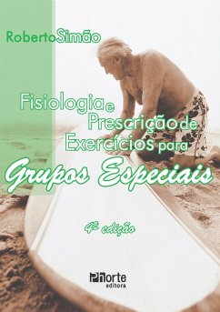 Fisiologia e prescrição de exercícios para grupos especiais (eBook, ePUB) - Simão, Roberto