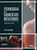 Fisiologia dos exercícios resistidos (eBook, ePUB)