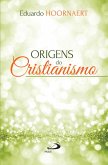 Origens do Cristianismo (eBook, ePUB)