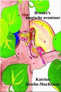 Brooke's Magische Avontuur (eBook, ePUB) - Bowlin, Katrina; MacKenzie