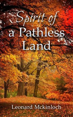 Spirit of a Pathless Land (eBook, ePUB) - Mckinloch, Leonard